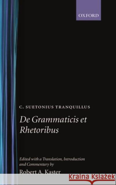 de Grammaticis Et Rhetoribus C. Suetonius Tranquillus 9780198140917 Oxford University Press, USA