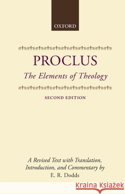 The Elements of Theology: A Revised Text with Translation, Introduction, and Commentary Proclus 9780198140979 0