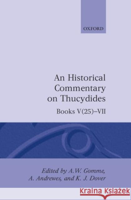 A Historical Commentary on Thucydides: Books V 25--VII Gomme, A. W. 9780198141785 Clarendon Press