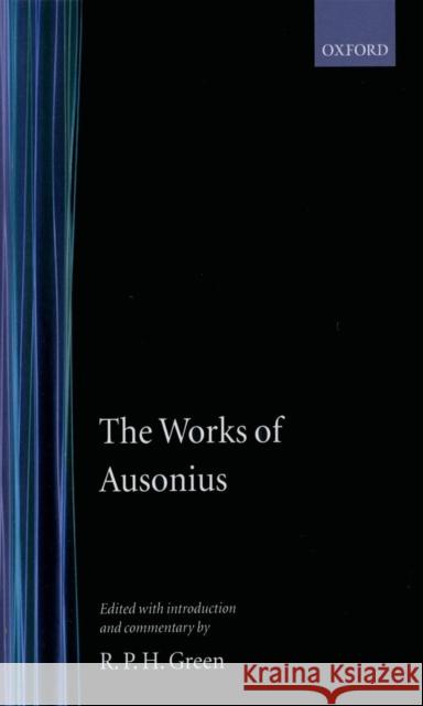 The Works of Ausonius : with Introduction and Commentary  9780198144632 OXFORD UNIVERSITY PRESS