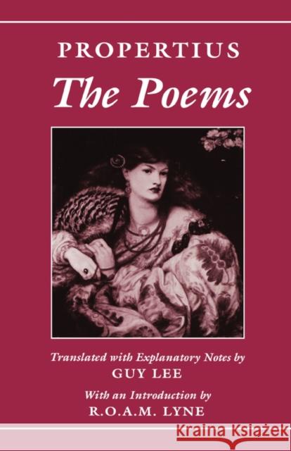The Poems Sextus Propertius Propertius                               Guy Lee 9780198144977 Oxford University Press, USA