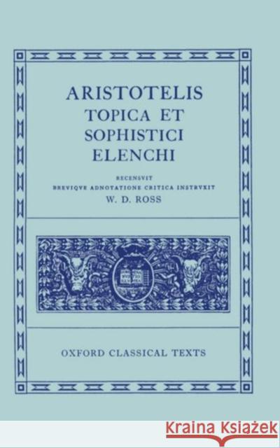 Topica Et Sophistici Elenchi Aristotle 9780198145165 Oxford University Press