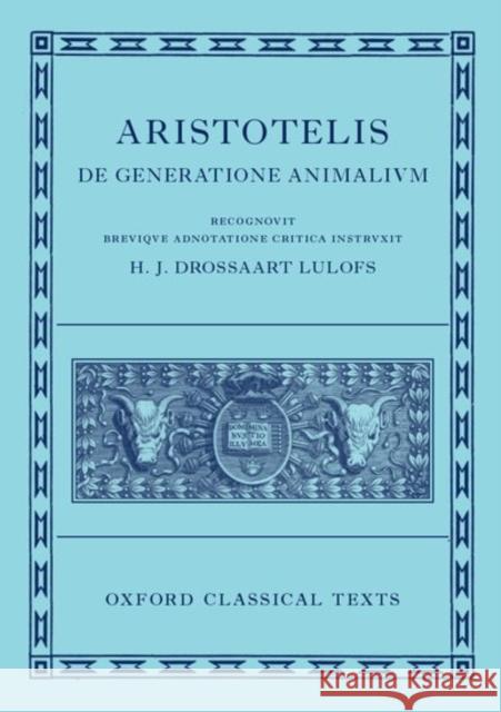 On the Generation of Animals (de Generatione Animalium) Aristotle 9780198145639
