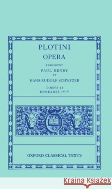 Opera: Volume II: Enneades IV-V Plotinus 9780198145820