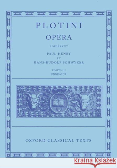 Opera, Tomvs III: Enneas VI Plotinus 9780198145912