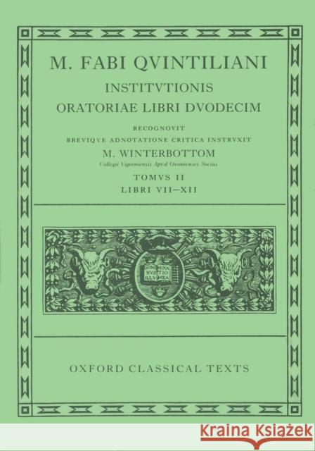 Institutionis Oratoriae: Volume II: Books VII-XII Quintilian 9780198146551 Oxford University Press