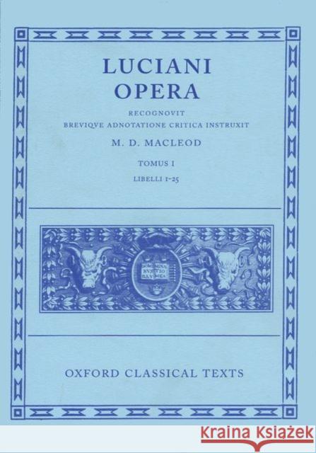 Opera: Volume I: Books I-XXV Lucian 9780198146568
