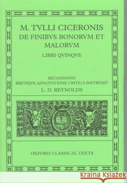 de Finibus Bonorum Et Malorum: Libri Quinque Cicero 9780198146704 Oxford University Press