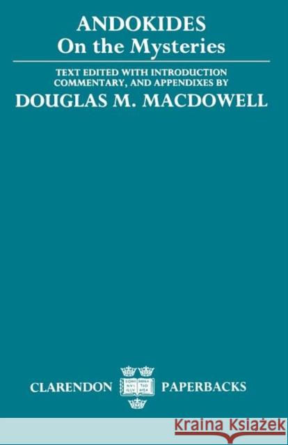 On the Mysteries Andokides                                Douglas M. MacDowell Andocides 9780198146926 Oxford University Press