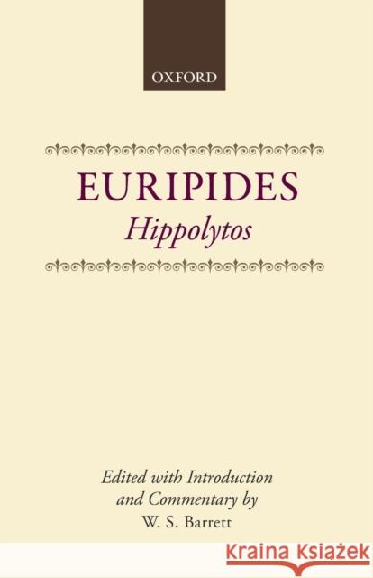 Hippolytos Euripides                                W. S. Barrett 9780198147497 Oxford University Press