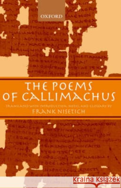 The Poems of Callimachus Callimachus                              Callimachus                              Frank Nisetich 9780198147602 Oxford University Press, USA