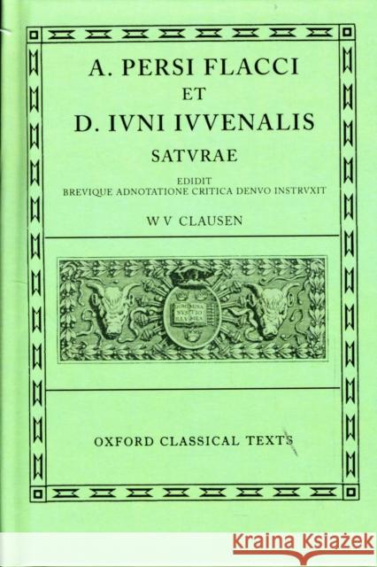 A. Persi Flacci Et D. Iuni Iuuenalis Saturae Persius &. Juvenal 9780198147985 Oxford University Press, USA