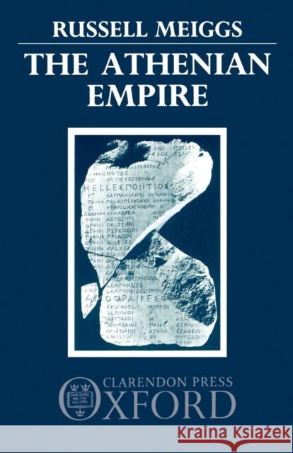 The Athenian Empire Russell Meiggs 9780198148432 Oxford University Press