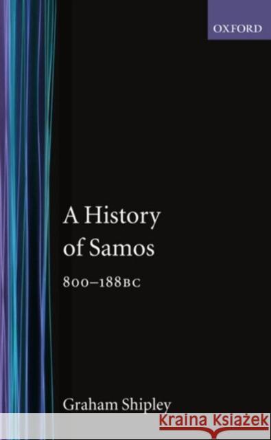 A History of Samos, 800-188 BC  9780198148685 OXFORD UNIVERSITY PRESS