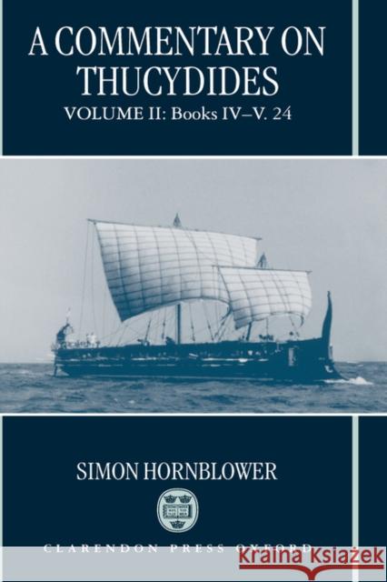 A Commentary on Thucydides: Volume II: Books IV-V. 24 Hornblower, Simon 9780198148814