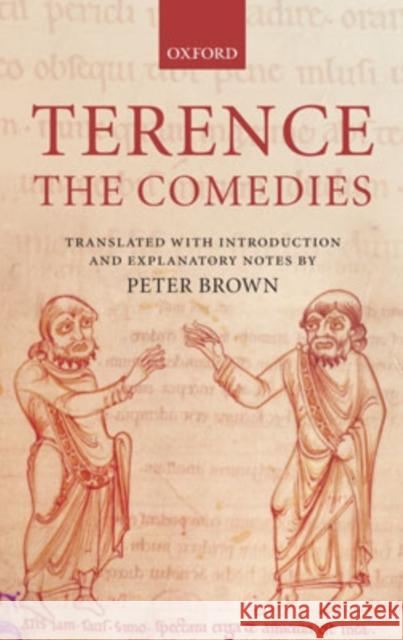 Terence: The Comedies Brown, Peter 9780198149712 Oxford University Press, USA