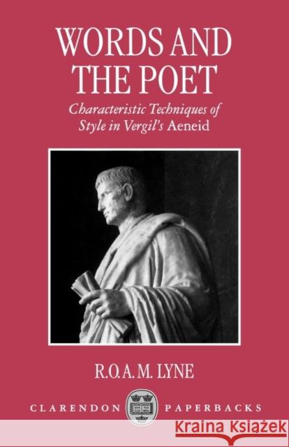 Words and the Poet Lyne, R. O. a. M. 9780198152613 Oxford University Press