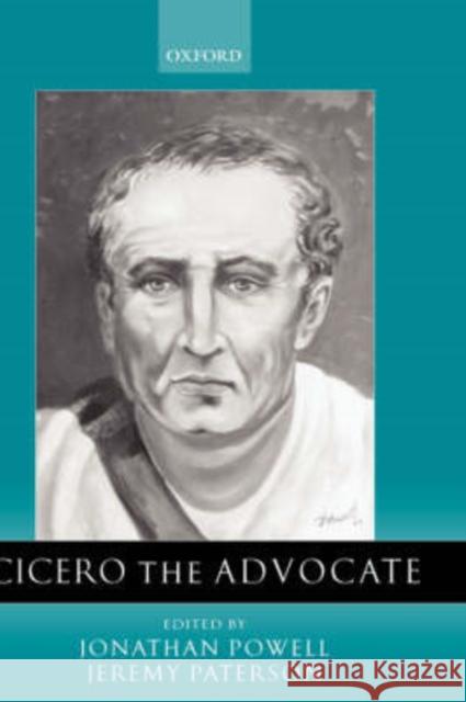 Cicero the Advocate Jeremy Paterson Jonathan Powell 9780198152804 Oxford University Press