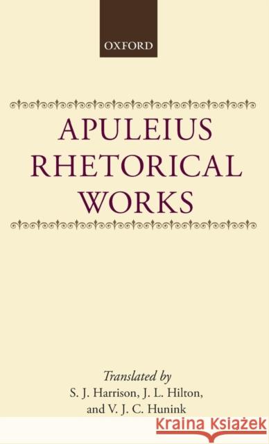 Apuleius: Rhetorical Works Lucius Apuleius Apuleius                                 S. J. Harrison 9780198152927 Oxford University Press, USA