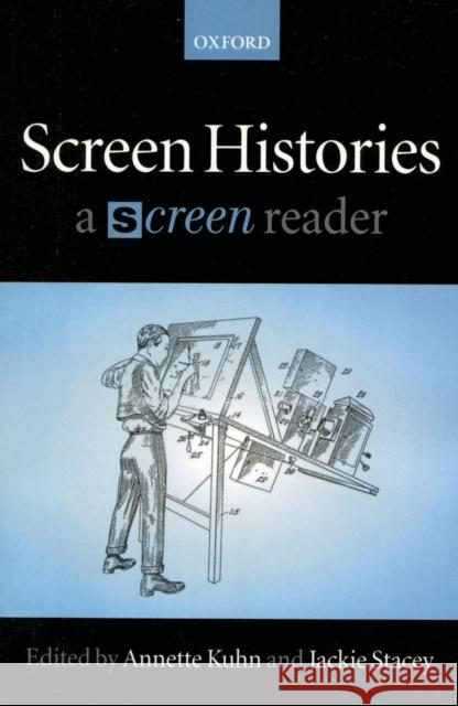 Screen Histories: A 'Screen' Reader Kuhn, Annette 9780198159490