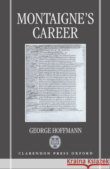 Montaigne's Career George Hoffmann 9780198159629