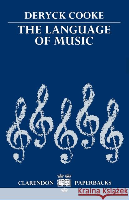 The Language of Music Deryck Cooke 9780198161806