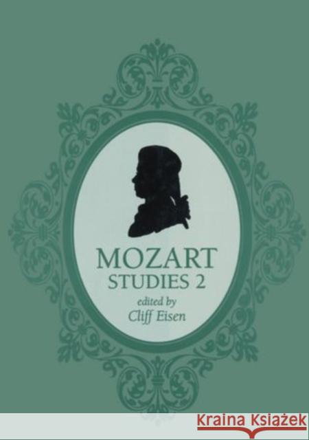 Mozart Studies 2 Cliff Eisen 9780198163435 Oxford University Press, USA