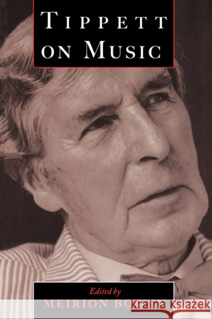 Tippett on Music Michael Tippett Meirion Bowen 9780198165422 Oxford University Press