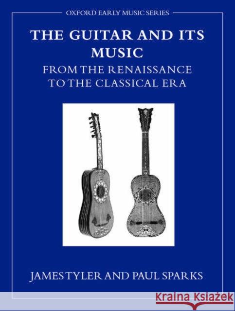 The Guitar and Its Music Tyler, James 9780198167136 Oxford University Press
