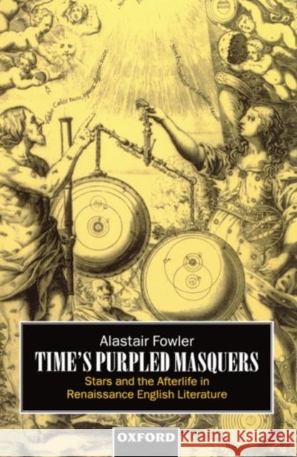 Time's Purpled Masquers Fowler, Alastair 9780198183402 Oxford University Press