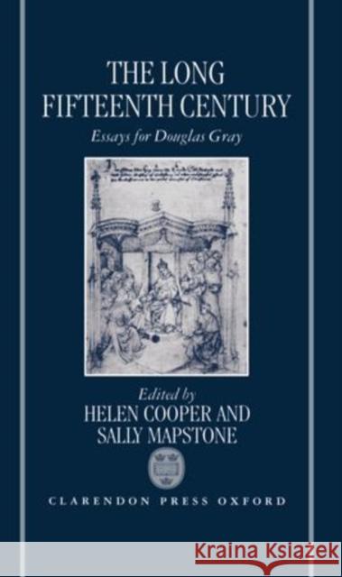 The Long Fifteenth Century: Essays for Douglas Gray Cooper, Helen 9780198183655 Oxford University Press