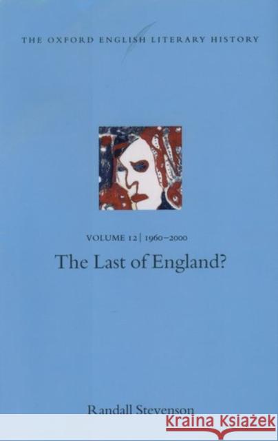 The Last of England?: 1960-2000 Stevenson, Randall 9780198184232 Oxford University Press