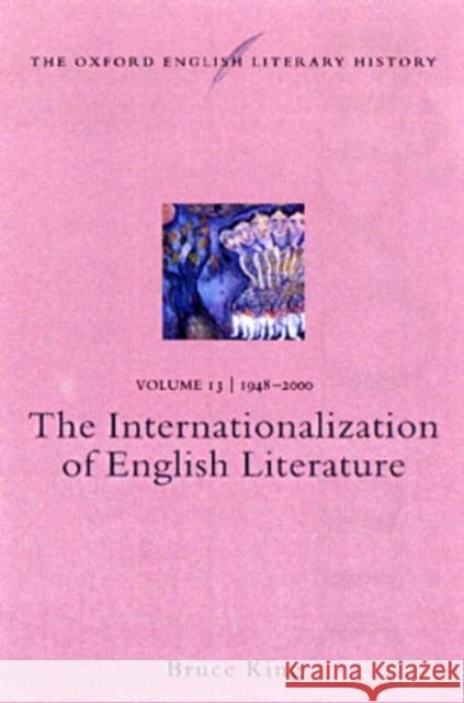 The Internationalization of English Literature: 1948-2000 King, Bruce 9780198184287