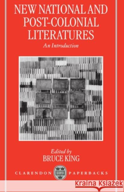 New National Post-Colonial Literatures - An Introduction King, Bruce 9780198184843 0