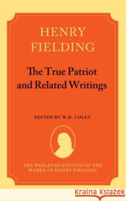 The True Patriot and Related Writings Fielding, Henry 9780198185116 Clarendon Press