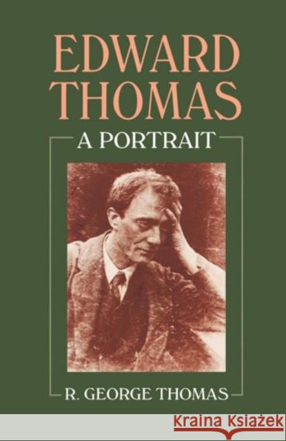 Edward Thomas: A Portrait R. George Thomas 9780198185277 Oxford University Press