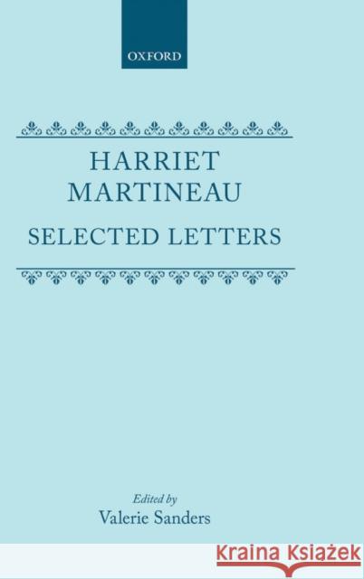 Selected Letters Harriet Martineau 9780198186045