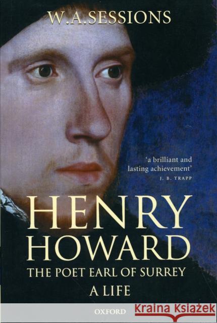 Henry Howard, the Poet Earl of Surrey: A Life Sessions, W. A. 9780198186250 Oxford University Press