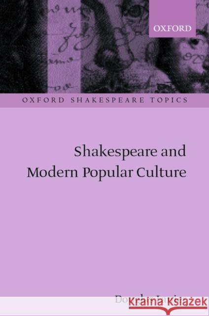 Shakespeare and Modern Popular Culture Douglas Lanier 9780198187066 Oxford University Press, USA