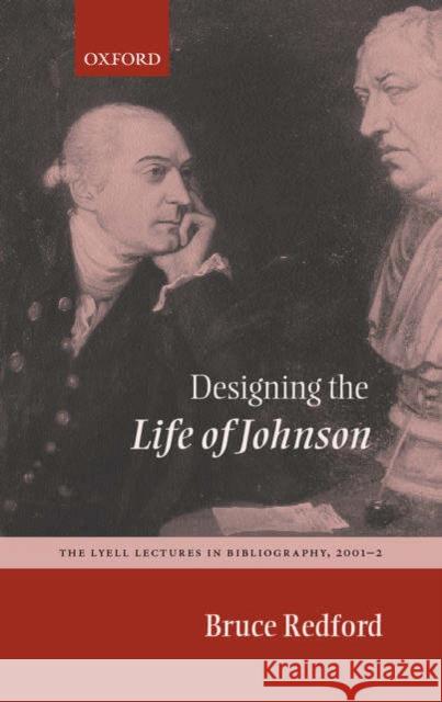 Designing the Life of Johnson Redford, Bruce 9780198187394 Oxford University Press, USA