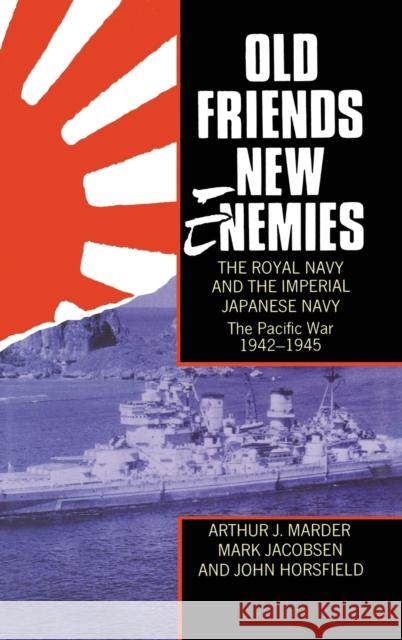 Old Friends, New Enemies Vol 2 C Marder 9780198201502 Oxford University Press, USA