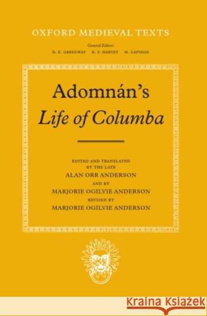 Adomnan's Life of Columba Adomnan of Iona                          Adomnan                                  Alan D. Anderson 9780198202158 