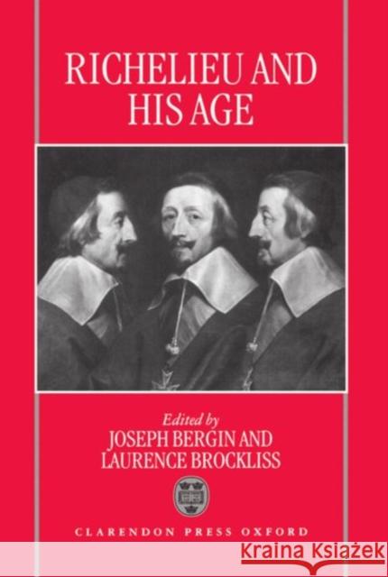 Richelieu and His Age Bergin, Joseph 9780198202318