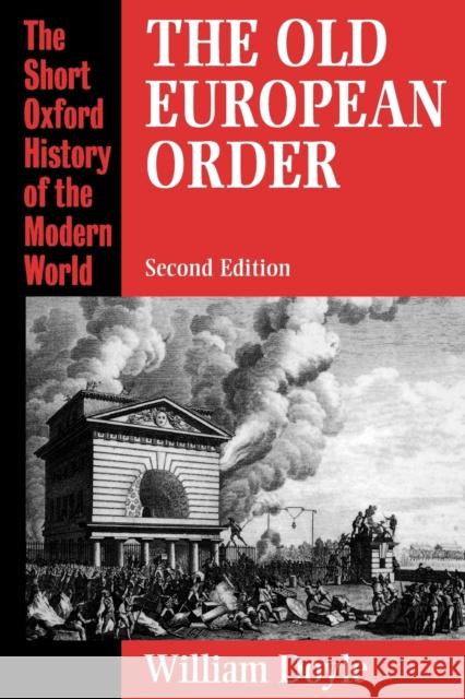 The Old European Order 1660-1800 William Doyle 9780198203872 0