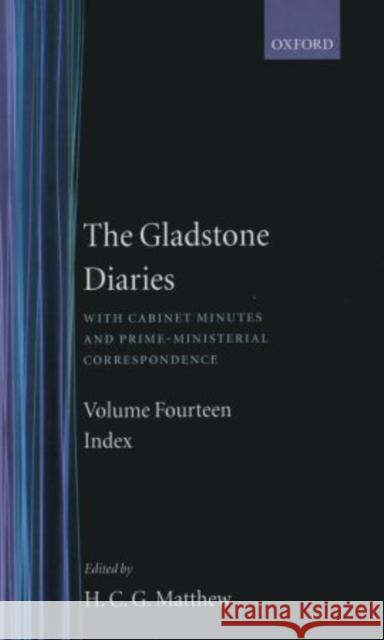 The Gladstone Diaries: Volume 14: Index  9780198204657 OXFORD UNIVERSITY PRESS