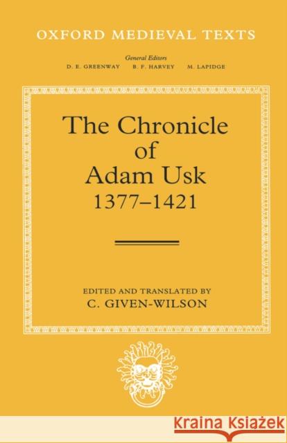 The Chronicle of Adam Usk 1377-1421 Adam Usk 9780198204831 OXFORD UNIVERSITY PRESS