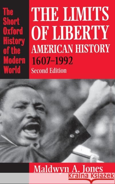 The Limits of Liberty: American History 1607-1992 Maldwyn A. (Emeritus Commonwealth Fund Professor of American History, Emeritus Commonwealth Fund Professor of American H 9780198205722