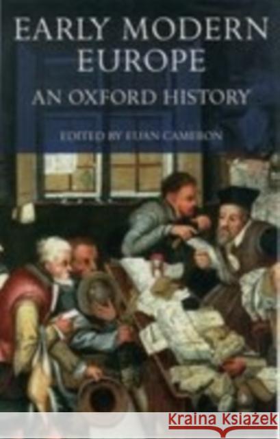 Early Modern Europe: An Oxford History Cameron, Euan 9780198207603 0