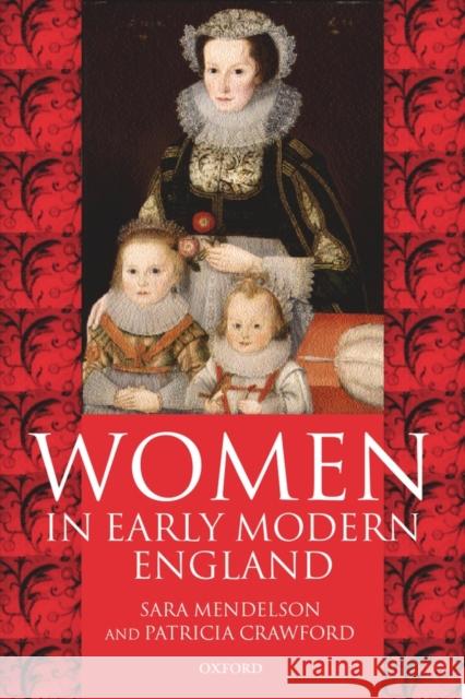 Women in Early Modern England 1550-1720 Patricia Crawford 9780198208129