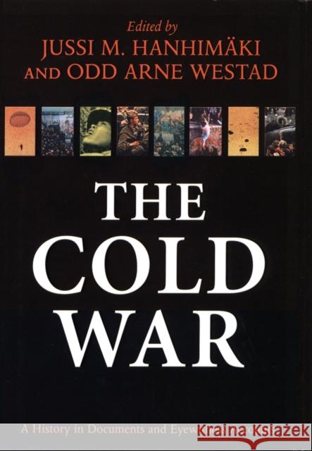 The Cold War : A History in Documents and Eyewitness Accounts  9780198208624 OXFORD UNIVERSITY PRESS